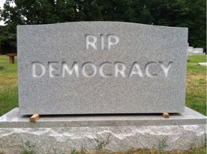 RIP democracy